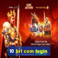 10 brl com login